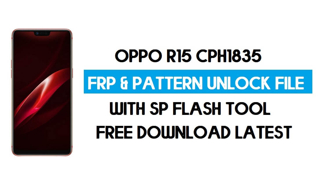 Oppo R15 CPH1835 FRP And Pattern Unlock